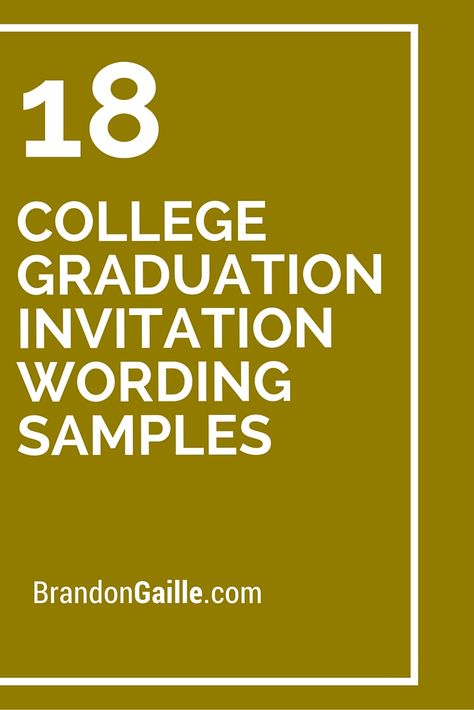 18 College Graduation Invitation Wording Samples College Graduation Announcements Wording, College Graduation Invitations Templates, College Graduation Invitation Ideas, Diy Graduation Invitations, Graduation Party Invitations Diy, Graduation Cards Homemade, College Graduation Invitations, Graduation Announcements Wording, Graduation Sayings