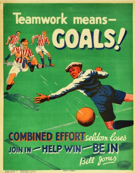 Football Work Teamwork Means Goals 1928 - original vintage workplace motivational poster Teamwork means goals! Combined effort seldom loses Join in Help win Be in Bill Jones listed on AntikBar.co.uk #Teamwork #BillJones #Work #Motivation #Goals #JoinIn #Help #Win #Team #Effort #Football #Theme #Design #MondayMotivation Movie Quote Prints, Kids Room Art Prints, Goals Football, Football Goal, Gold Art Print, Teal Art, Living Room Art Prints, Information Poster, Contemporary Graphic