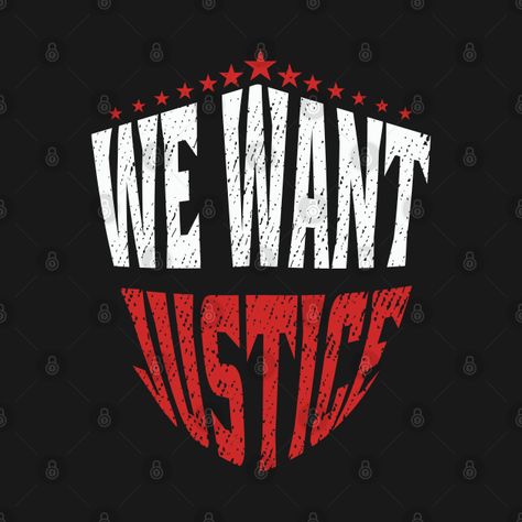 We Want Justice Poster, We Want Justice, Story Captions, Justice Quotes, Poetry Photos, Free Spirit Quotes, Spirit Quotes, Tshirt Design Inspiration, Justice Design