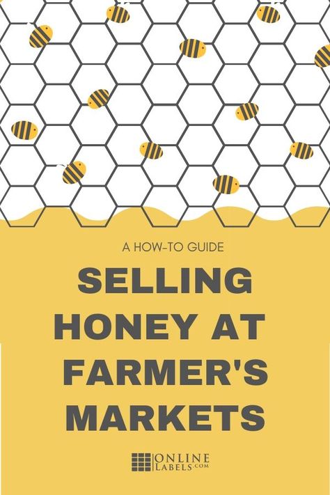 How To Sell Honey At A Local Farmer's Market - OnlineLabels.com Selling Honey Ideas, Honey Display Ideas, Honey Booth Display Ideas, Honey Farmers Market Display, Honey Price List, Selling Eggs At Farmers Market, Honey Stand Farmers Market, Honey For Sale Display, Selling Jam At Farmers Market