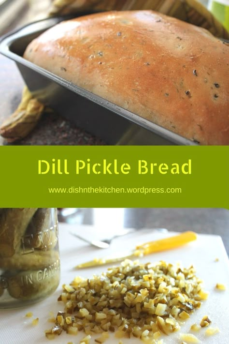 Dill Pickle Bread - Dish 'n' the Kitchen Dill Pickle Bread, Pickle Bread, Yogurt Bread, Dill Pickle Recipe, Savory Breads, Baking Breads, Dill Recipes, Baked Breads, Bread Dishes