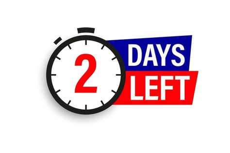 2 days left. Countdown badge. Vector illustration isolated on white background. 2 Days Left Countdown, 2 Days To Go Countdown, Left Quotes, Count Down, Only 2 Days Left, Whiteboard Art, Sky Zone, Graduation Speech, 2 Days Left