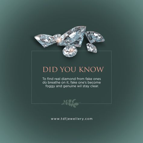 To tell if your diamond is real, place the stone in front of your mouth and, like a mirror, fog it up with your breath. If the diamond stays fogged for a few seconds, then it's probably a fake. A real diamond won't fog up easily since the condensation doesn't stick to the surface.  #DidYouKnow  #RealDiamond #Jewellery #IndianJewellery #TDF #TDFDiamondsAndGold #Diamond #Gold #TheDiamondFactory #JewelleryBrand #GautamandPrasanna Timeline Ideas, Wedding Pieces, Instagram Timeline, Jewellery Advertising, Creative Jewelry Photography, Did You Know Facts, Instagram Reel, Creative Poster, Creative Poster Design