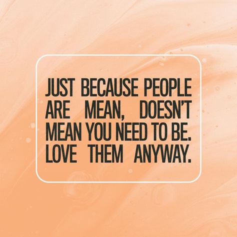 People Are Mean, Love Them Anyway, Be Love, Awesome God, Gods Word, Jeep Stuff, Mean People, Bible Prayers, Aesthetic Photos