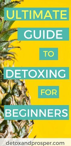 The Ultimate Guide to Detoxing for Beginners Cleanse The Liver, Body Detox Cleanse, Lemon Detox, Full Body Detox, Cleanse Detox, Smoothie Detox, Detox Tips, Detox Drinks Recipes, Detox Program