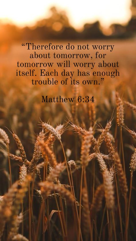 #bibleverseoftheday Matthew 6:34 Matthew Verses, Books To Read In Your 20s, Grateful Quotes, Get Closer To God, Word Of Faith, Bible Passages, Matthew 6, Faith In Love, Daily Bread