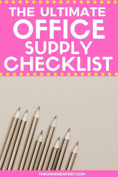 The Ultimate Office Supply Checklist | The Order Expert® Work Office Supplies List, Home Office Checklist, Stationary Supplies List, Office Supply List, Office Supplies Organization, Office Supplies Checklist, School Office Organization, Work Templates, Desk Organization Tips