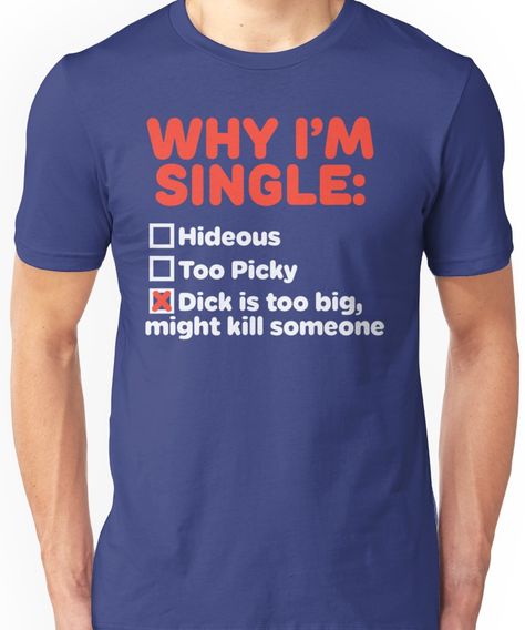 Why I'm Single Unisex T-Shirt Why Im Single, Program Manager, Single Memes, I'm Single, Single Shirt, Im Single, Job Title, Bike Ride, Lightweight Hoodie