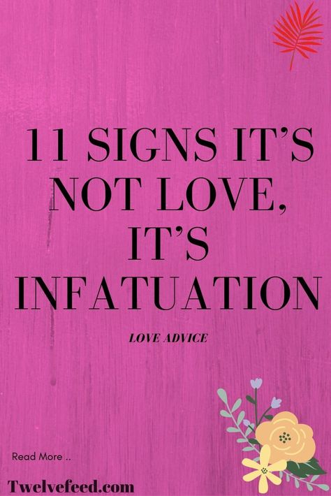 Infatuation Vs Love, New Boyfriend Quotes, Infatuation Quotes, 7 Types Of Love, New Relationship Advice, New Love Quotes, Love Matters, Love Compatibility, Love Quotes For Boyfriend