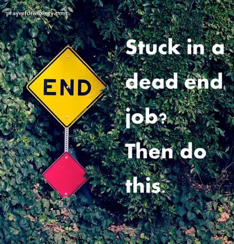 Dead End Job, Job Help, Dead End, Dead Ends, Set You Free, Faith Based, Christian Inspiration, Self Help