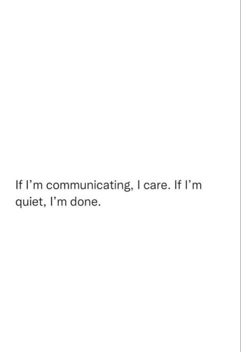 When Im Quiet Quotes, Im Quiet Quotes, Quiet Quotes, Worry Quotes, When I Go, Writing Therapy, I Care, True Quotes, Camera Roll