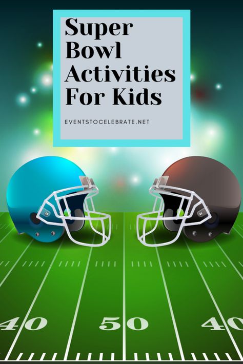 Super Bowl Activities for Kids. #superbowl  #superbowlparty #gamesforkids Super Bowl With Kids, Super Bowl Crafts For Kids, Super Bowl Games For Kids Fun Activities, Superbowl School Activities For Kids, Super Bowl Activities For Kids, Super Bowl Games For Kids, Kids Superbowl Activities, Super Bowl Kids Activities, Superbowl Activities