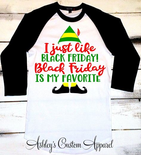 Black Friday Shirts Funny Black Friday Shopping Shirt I Just Like Black Friday It Is My Favorite Elf Christmas Shopping Tee Matching Raglan Black Friday Shirts Funny, Black Friday Shopping Shirts, Black Friday Shirts, Boat Shirts, Elf Christmas, Raglan Shirts, Shirts Funny, Travel Shirts, Black Friday Shopping