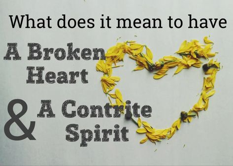 What Does It Mean to Have a Broken Heart and a Contrite Spirit? | Broken Spirit, Scripture Journal, Come Unto Me, Yes Man, Godly Life, Blog Ideas, Scripture Journaling, Holy Ghost, Son Of God