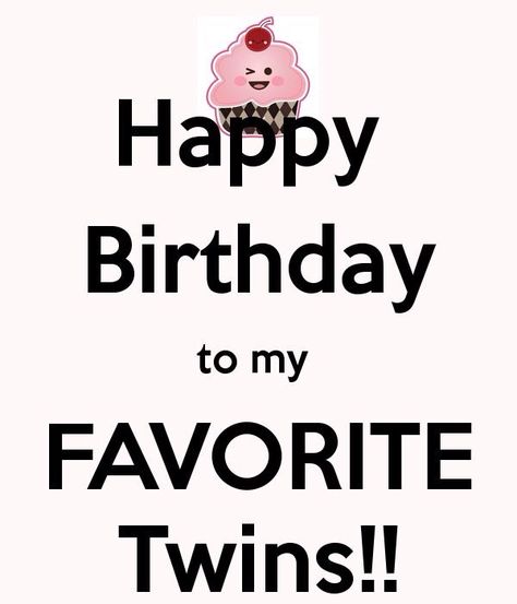 Happy Birthday Wishes For Twins Sisters, Happy Birthday Twins Funny, Happy Birthday Twins Girls Wishes, Happy Birthday Quotes For Sister, Twins Birthday Quotes, Happy Birthday Twins, Birthday Quotes For Sister, Birthday Wishes For Twins, Funny Happy Birthday Quotes