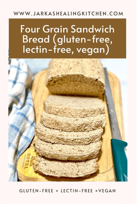 Four Grain Sandwich Bread (gluten-free, lectin-free, vegan) Lectin Free Bread Recipes, Grain Free Garlic Bread, Lectin Free Indian Recipes, Lectin Free Salads, Lectin Free Bread, Lectin Free Muffins, Teff Flour, Sorghum Flour, Gluten Free Grains