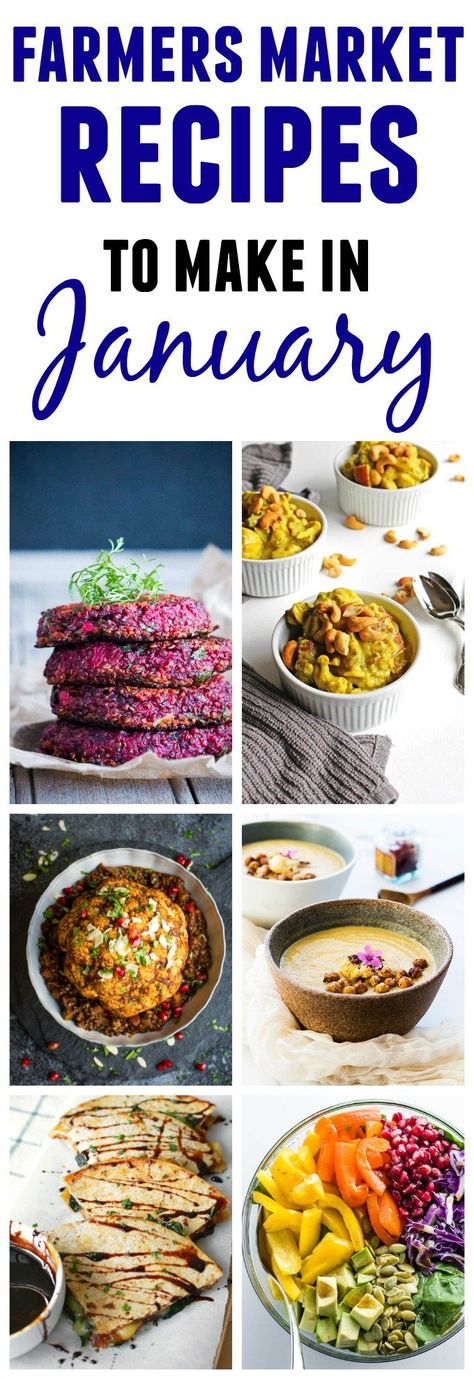 15 Farmers market recipes to make in January! Delicious, winter, (mostly) healthy recipes made with fresh, seasonal produce from your local farmers market or CSA bin. Eat local! January Produce, Winter Vegetarian Recipes, 1500 Calorie Diet, London Dinner, Vegan Winter Recipes, January Recipes, Seasonal Produce Guide, Clean Meals, Seasonal Eating