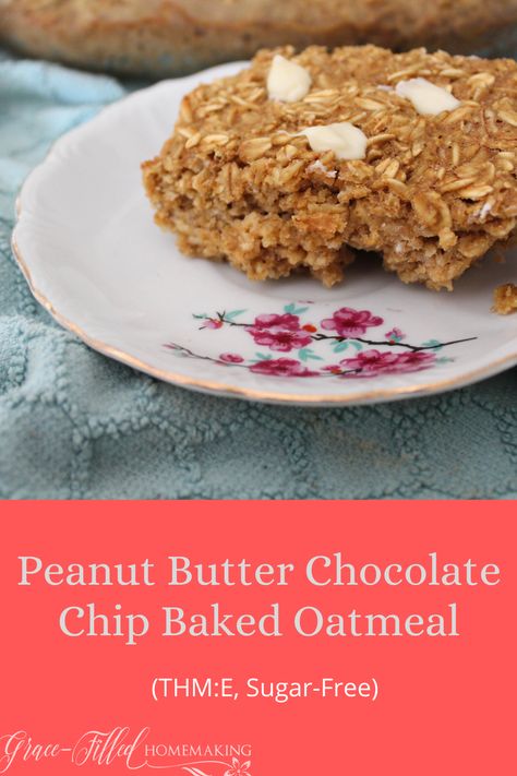 Peanut Butter Chocolate Chip Baked Oatmeal (THM:E, Sugar-Free) Thm Peanut Butter, Chocolate Chip Baked Oatmeal, Trim Healthy Mama Recipe, Sugar Free Breakfast, Bananas Foster French Toast, Banana Baked Oatmeal, Baked Oatmeal Recipes, Thm Desserts, Chocolate Chip Pancakes