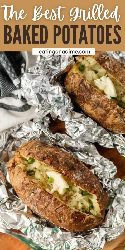 Easy Potatoes On The Grill, Baked Potatoes In Foil In The Oven, Best Grilled Potatoes, Baked Patotoe Recipe, Grilled Baked Potatoes In Foil, Grill Potatoes On Grill, Foil Wrapped Baked Potatoes In The Oven, Grilling Potatoes, Grilling Ideas Sides