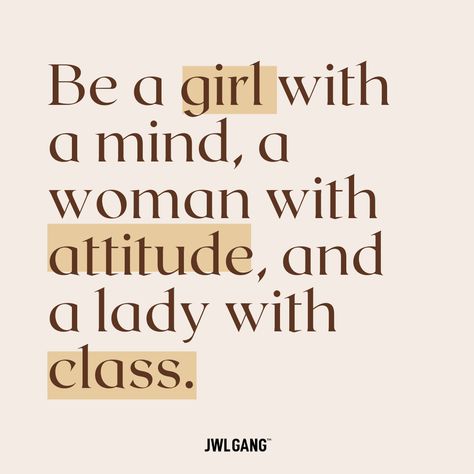 Be A Woman Quotes Classy, Classless Women Quotes, Be Classy Quotes, Stay Classy Quotes Woman, Classy Quotes Women, Classy Women Quotes Style, Class Quotes Stay Classy, Confident Women Quotes Classy, Stay Classy Quotes