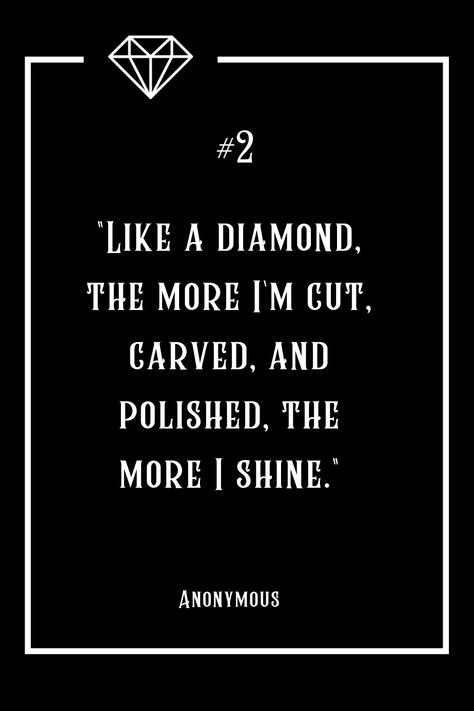 Five Inspirational Quotes on Diamonds (2 of 5). Good pick-me-up especially for entrepreneurs going through a hard time. Quotes About Diamonds Inspiration, Pressure Creates Diamonds Quotes, Diamond Quotes Inspirational, Quotes About Diamonds, Quotes For Office, Diamond Quotes, Self Growth Quotes, Business Quote, Growth Quotes