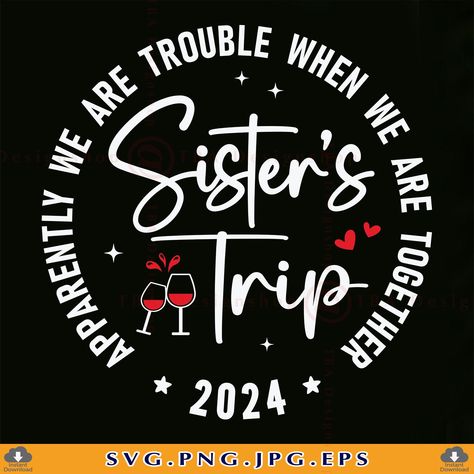 Disney Sister Trip Shirts, Sister Road Trip, Sisters Vacation Shirts, Girls Trip Svg Free, Tweety Bird Drawing, Sisters Svg, Sisters Trip, Happy Vacation, Trip Shirts