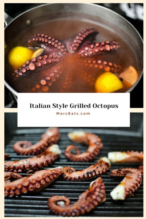 Grilled Octopus Recipe Italian, Frozen Octopus Recipes Easy, Octopus Grilled Recipes, Grill Octopus Recipe, Italian Octopus, Best Octopus Recipes, How To Grill Octopus, Cooking Octopus, Grilled Octopus Recipe Spanish