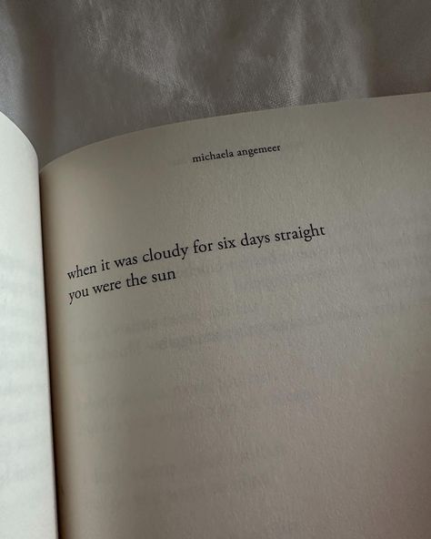 leave a 🤍 if this resonates “when it was cloudy for six days straight you were the sun” - there is room for all of you here by michaela angemeer #booklover #poetry #mentalhealthawareness #april #mentalhealth #bookaddict #bookstagram #quoteoftheday #youaremysunshine Michaela Angemeer, Book Lines, You Are The Sun, Downtown Outfits, Downtown Girl, April 3, I Think Of You, Book Addict, You Are My Sunshine