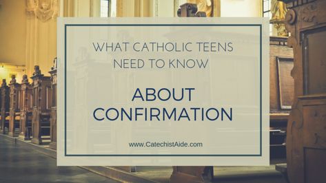 What Catholic Teens Need to Know About Confirmation - Catechist's Aide Ccd Activities, Catholic Confirmation, Mean To Be, Faith Formation, Religious Education, First Holy Communion, It's Meant To Be, Holy Communion, Need To Know