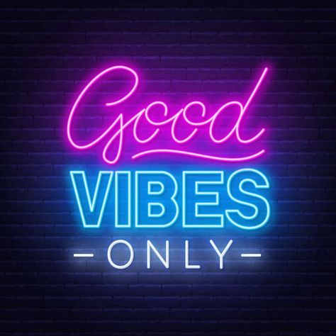 What Are Good Vibes Good Vibes Only, Neon Sign, The Words, Good Vibes, Neon, Wall