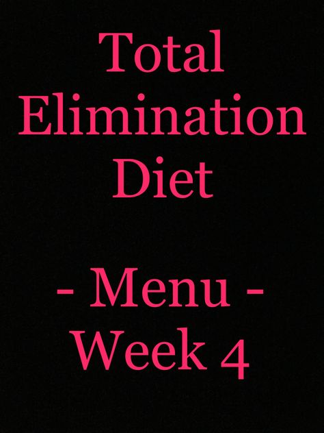 Total Elimination Diet - Menu Week 4 Eoe Diet, Elimination Diet Plan, Elimination Diet Meal Plan, Monday Breakfast, Dieting While Breastfeeding, Elimination Diet Recipes, Breastfeeding Foods, Breastfeeding Diet, Diet Breakfast Recipes