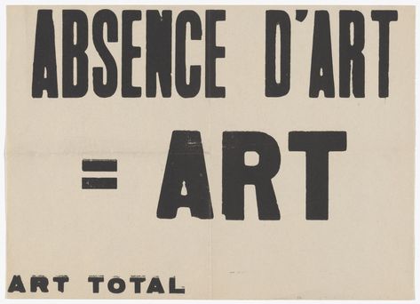 Ben Vautier. Absence d'art = art (No Art = Art). 1964 | MoMA Matt Wiley, Fluxus Art, Fluxus Movement, Nam June Paik, Moodboard Design, Collage Making, Man Ray, Typography Letters, Typography Inspiration