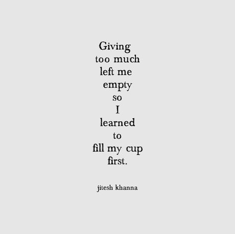 fill your cup first. Fill Your Cup Quote Life, Filling Your Cup Quote, Fill Your Own Cup Quotes, Fill Your Cup Quote, Fill Your Cup First, Yoga Readings, Cup Quotes, Yoga Reading, Fill Your Cup