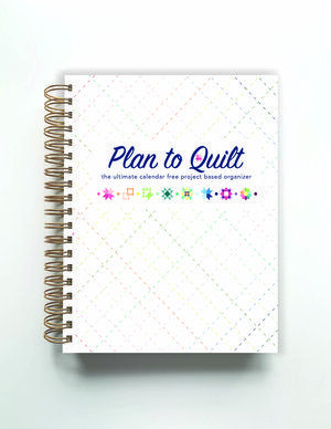 Plan to Quilt - NEW EDITION Planner For School, Quilt Planner, Quilt Stories, Quilt Pattern Book, Writing Lists, Keepsake Quilting, Quilting Notions, Kids Planner, Project Planner