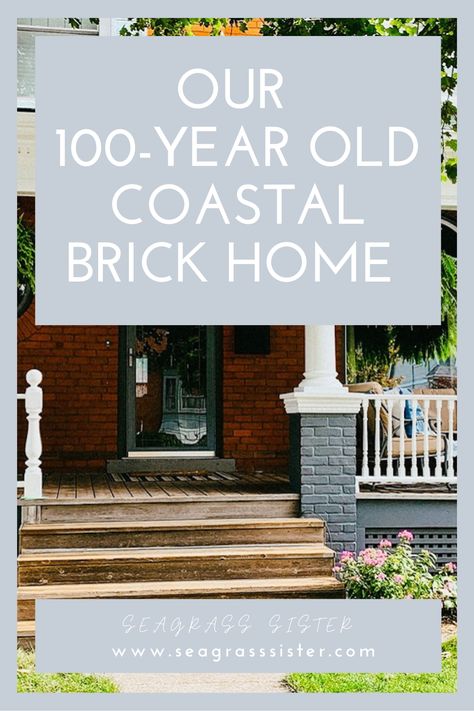 I’m going to share with you, how I style my 100-year old home using coastal inspired decor throughout. The decor in my home is constantly evolving and there are rooms that I haven’t touched in over 15 years, but that’s the beauty of decorating a home, it keeps you thinking about that next great project whether it’s a DIY project or a much bigger renovation. Let’s begin! Coastal Brick House, Painted Brick Exteriors, Decorating A Home, House Plaques, Constantly Evolving, Brick Exterior House, Brick Home, Grey Color Scheme, Old Home