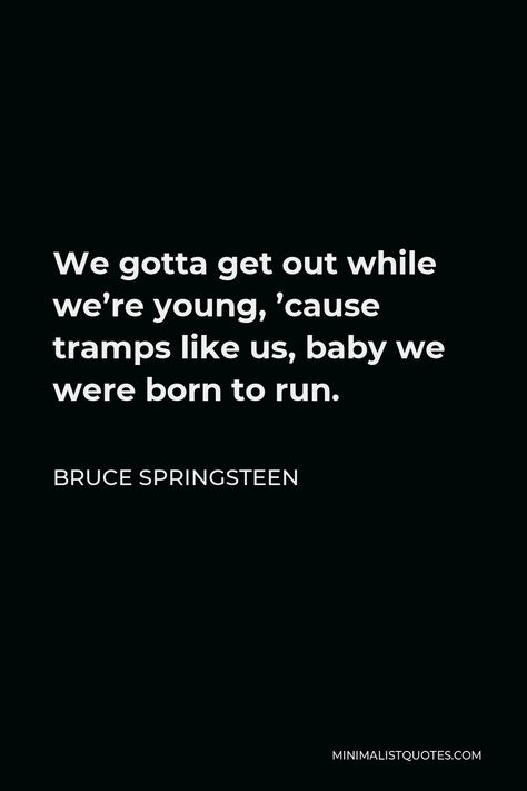 Born To Run Bruce Springsteen, Bruce Springsteen Quotes, Born To Run, Bruce Springsteen, The Boss, Cards Against Humanity, Running, Quotes, Quick Saves