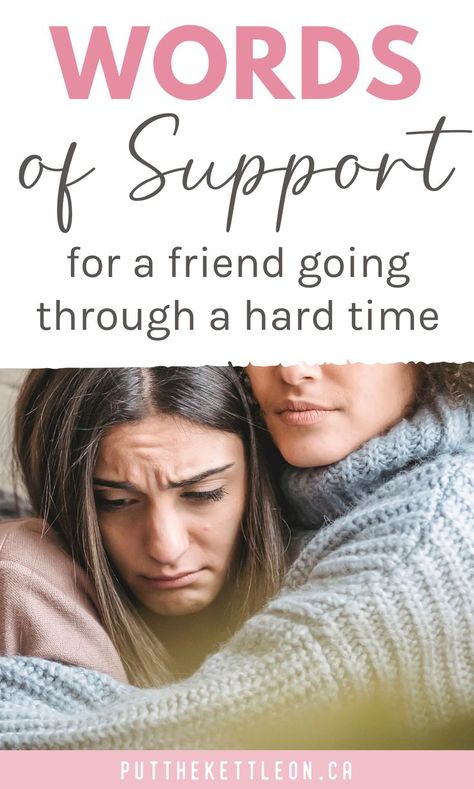 Words of support for a friend going through a hard time Here For You Friend Quotes, Supportive Words Strength, Support A Friend Quotes, Breakup Support Quote, Quotes For Health And Healing, Words To Encourage Friends, Healing Quotes Positive Friend, Encouraging Quotes For A Friend, Message To Comfort A Friend