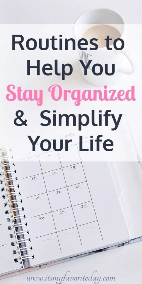 Do you feel like you have more going on then you can handle. It doesn't have to be that way. These easy routines will help you stay organized and simplify your life. #organizeyourlife #getorganized #simplifyyourlife How To Be More Organized, Simplifying Life, Get Your Life, A Notebook, Simplify Your Life, Time Management Tips, Organize Your Life, Planner Organization, Life Organization