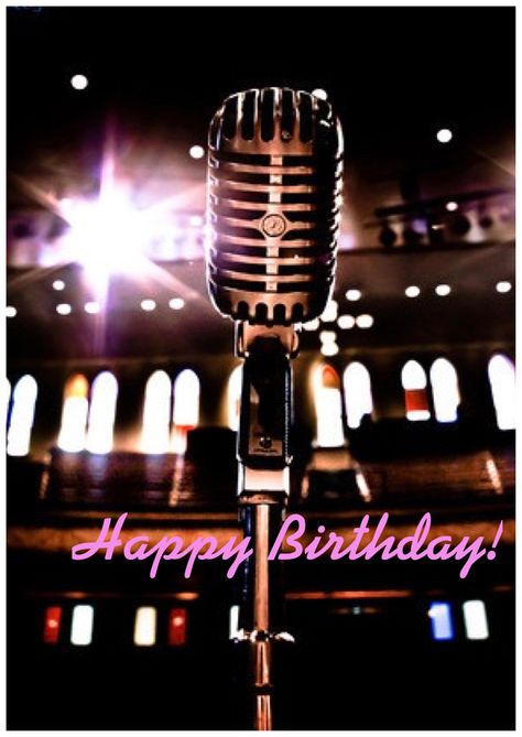 Happy Birthday Microphone-Singer Happy Birthday Musical Images, Happy Birthday Musician, Happy Birthday Music Notes, Musical Happy Birthday, Happy Birthday Singer, Bday Quotes, Happy Birthday To Him, Happy Birthday Music, Birthday Music