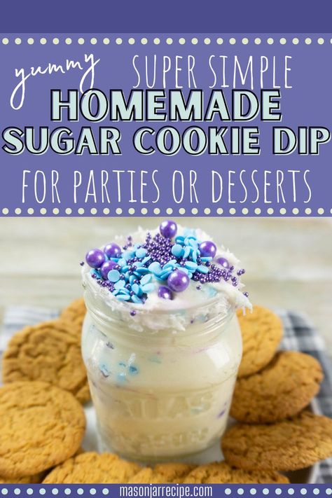 Sugar Cookie Dip Recipe, Cookie Dippers Recipe, Sugar Cookie Dip, Cookie Dunkers, Cookie Dippers, Cookie Dipper, Dip Dessert, Cookie Dip, Mason Jar Recipe