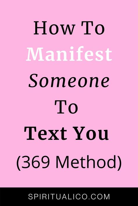 How to Manifest Someone to Text You (369 Method) 369 Manifestation Method Specific Person, How To Manifest Someone To Text You, Manifesting Your Crush, Manifest A Text, Manifestation 369, The 369 Method, Manifest Someone, 369 Method, 369 Manifestation