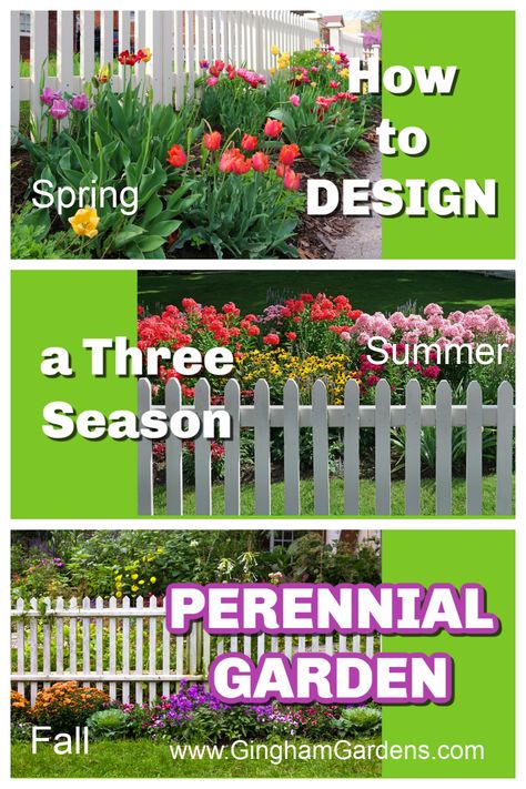 Images of flower gardens with text overlay How to Design a Three Season Perennial Garden Perennial Flower Bed Designs Garden Layouts, Flower Bed That Blooms All Year, 3 Season Landscape Design, Seasonal Flower Beds, 3 Season Garden Plan Front Yards, Spring Perennial Garden, Perennial Flower Garden Ideas, Spring To Fall Perennial Garden, Early Spring Flowers Garden