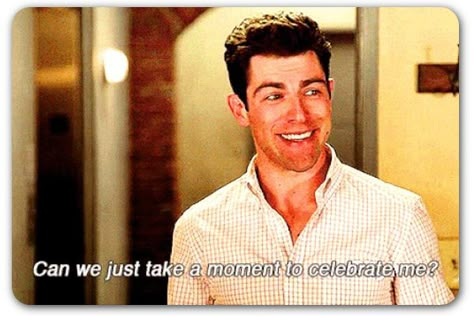 Funny New Girl Quotes, Best New Girl Quotes, New Girl Schmidt Quotes, 29 Years Old Quotes, New Girl Quotes Funny, Schmidt Aesthetic, New Girl Aesthetic, Schmidt New Girl Quotes, New Girl Memes