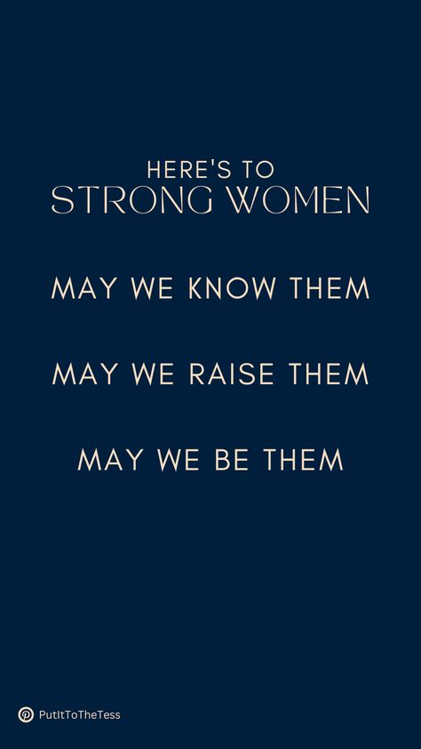 Here's to strong women, may we know them, may we raise them, may we be them quote. #quote #wallpaper #strongwomen #womensday Strong Woman May We Know Them, May We Know Them May We Raise Them, To Strong Women May We Know Them, Here’s To Strong Women Quote, Strong Women May We Know Them, Crown Quotes, Women Quote, Quote Wallpaper, Country Christmas Decorations