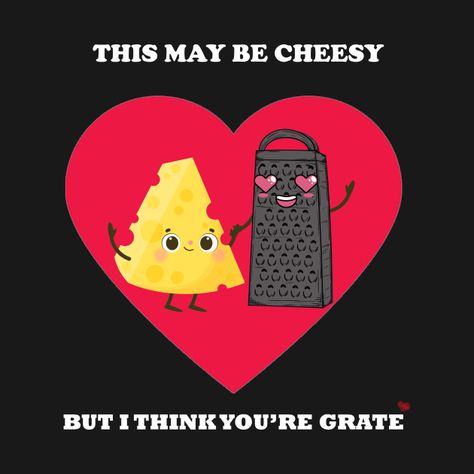 This may be cheesy but i think you're grate - This May Be Cheesy But I Think Youre - T-Shirt | TeePublic Teacher Gift, Puns, Cute Gifts, Teacher Gifts, Tshirt Designs, Gift Ideas, T Shirts, T Shirt, Gifts