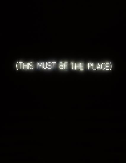 STEFAN BRUGGEMANN, This must be the place, 2004 Stefan Bruggemann, Organization Xiii, Collateral Beauty, Positivity Board, Neon Quotes, Neon Words, Light Quotes, Big Mood, Digital Museum