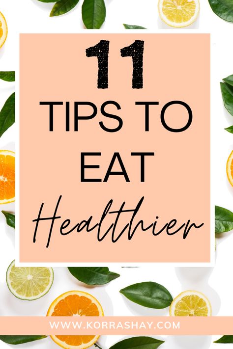 Healthy Foods To Add To Your Diet, Tips For Healthy Eating, Ease Into Healthy Eating, How To Begin Eating Healthy, Healthier Eating For Beginners, Starting To Eat Healthy, Healthy Eating Tips And Tricks, Simple Ways To Eat Healthier, Healthy Food To Keep In The House