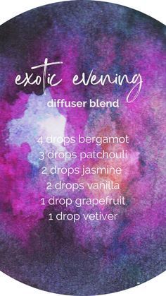 Essential Oil Blends With Patchouli, Vanilla Patchouli Essential Oil Blend, Evening Essential Oil Diffuser Blends, Grapefruit Oil Blends, Essential Oil Aphrodisiac Blend, Romantic Essential Oil Blends, Aphrodisiac Diffuser Blends, Vetiver Essential Oil Blends, Aphrodisiac Essential Oils Blend