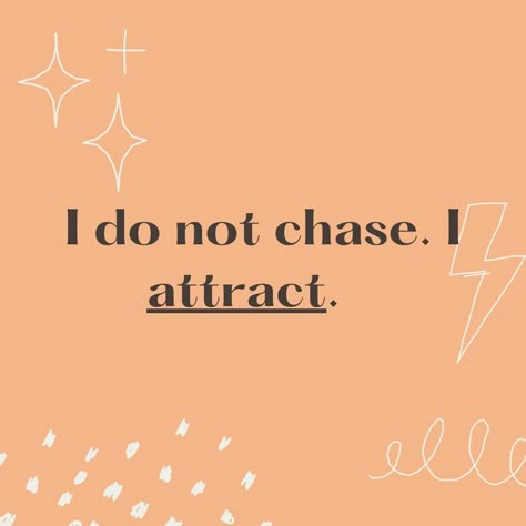 An orange background with the text overlay, "I do not chase. I attract." 2024 Manifestation Quotes, Positive Mantras Affirmations, He Is Obsessed With Me Affirmation, Hot Quote, Manifesting Vision Board, Affirmation Board, Positive Mantras, Growth Quotes, Vision Board Manifestation