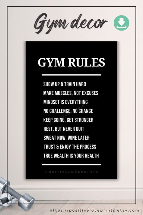 Printable Gym motivation poster, Gym Rules sign for home gym - available for instant digital download. Enhance your workout space with this affordable exercise wall art, to keep you feeling motivated for your health and fitness goals. Simply print and decorate!  #gymrules #gymlife #fitnessmotivation #fitfam #gymart #gymrulesposter #gymdecorinspiration #gymdecorideas #fitgoals #mindovermatter #fitmindset #gymquotes #gymlove #fitnessposter #fitnessart #homegym #fitnessroom #Etsyfinds Gym Rules Poster, Gym Printables, Exercise Wall, Gym Rules, Home Gym Wall, Wall Art Idea, Gym Wall Art, Quotes Gym, Rules Poster